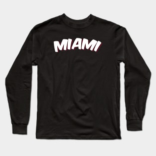 Miami Raised Me Florida Long Sleeve T-Shirt